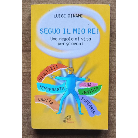 Seguo il mio re una regola di vita per i giovani