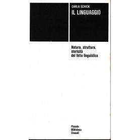 Il linguaggio. Natura struttura storicità del fatto linguistico.