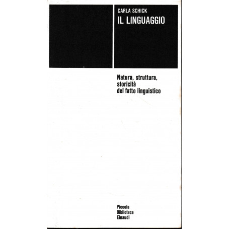 Il linguaggio. Natura struttura storicità del fatto linguistico.