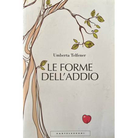 Le forme dell'addio: Effetti collaterali dell'amore