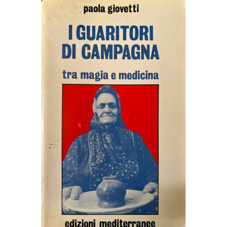 I guaritori di campagna tra magia e medicina
