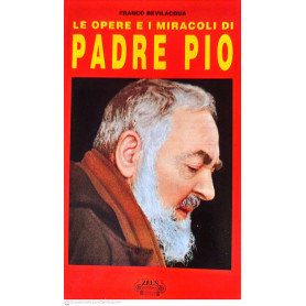 Le opere e i miracoli di Padre Pio