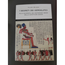 I segreti dei geroglifici: alla scoperta dei misteriosi segni della scrittura egizia