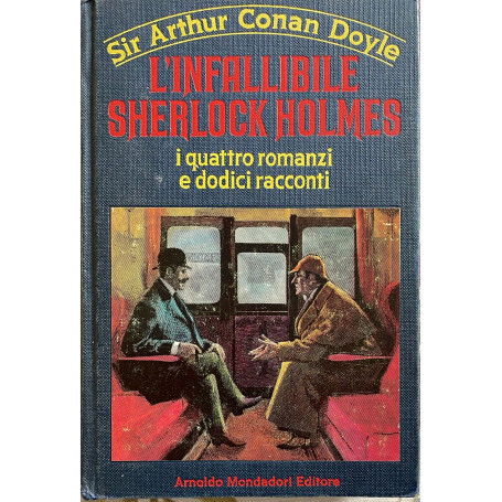 L'infallibile Sherlock Holmes i quattro romani e dodici racconti