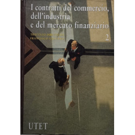 I contratti del commercio della industria e del mercato finanziario - tomo secondo