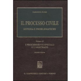 Il processo civile. Sistema e problematiche. I procedimenti speciali e l'arbitrato (Vol. 3)