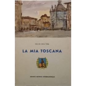 La mia Toscana