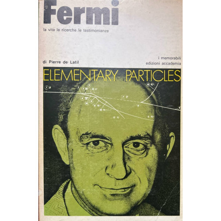 Fermi. La vita le ricerche le testimonianze