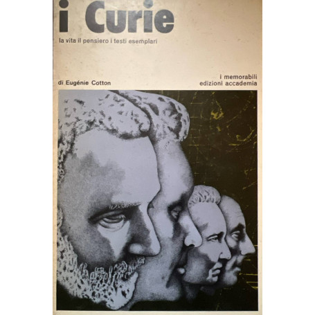 I Curie. La vita il pensiero i testi esemplari