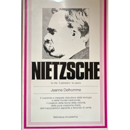 Nietzsche. La vita il pensiero le opere