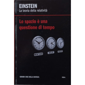 Einstein - La teoria della relatività. Lo spazio è una questione di tempoLibrisaggi Einstein - La teoria della relatività. Lo spazio è una questione di tempoLibrisaggi