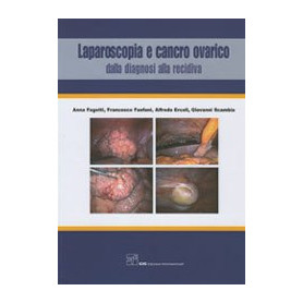 Laparoscopia e Cancro Ovarico - Dalla diagnosi alla recidivaLibrisaggi