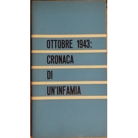 Ottobre 1943: cronaca di un'infamia