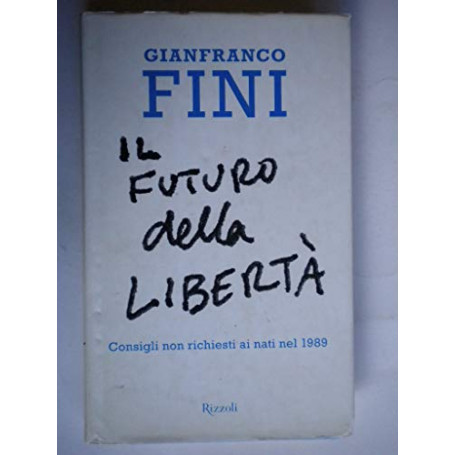 Il futuro della libertà. Consigli non richiesti ai nati nel 1989
