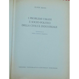 I problemi umani e socio-politici della civiltà industriale