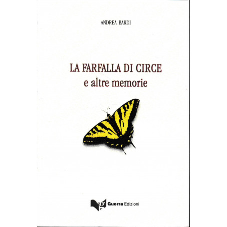 La farfalla di Circe e altre memorie.