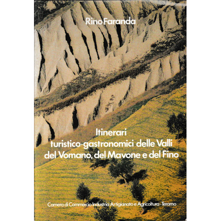 Itinerari turistico-gastronomici delle Valli del Vomano del Mavone e del Fino.