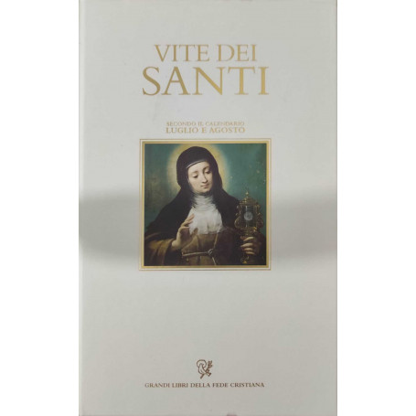 Vite dei Santi secondo il calendario Luglio e Agosto