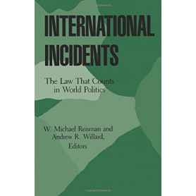 International Incidents: The Law That Counts in World Politics