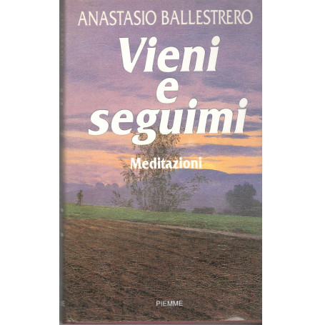Vieni e seguimi. Meditazioni