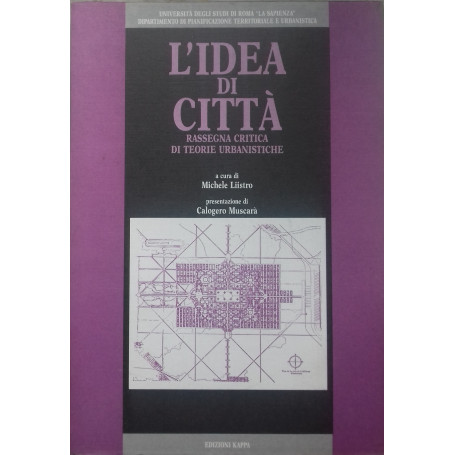 L'idea di città. Rassegna critica di teorie urbanistiche