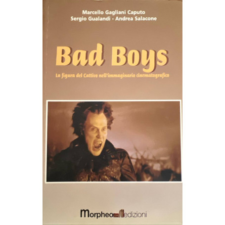 Bad boys. La figura del cattivo nell'immaginario cinematografico