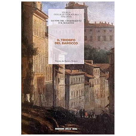 La fine del cinquecento e il seicento Il trionfo del Barocco