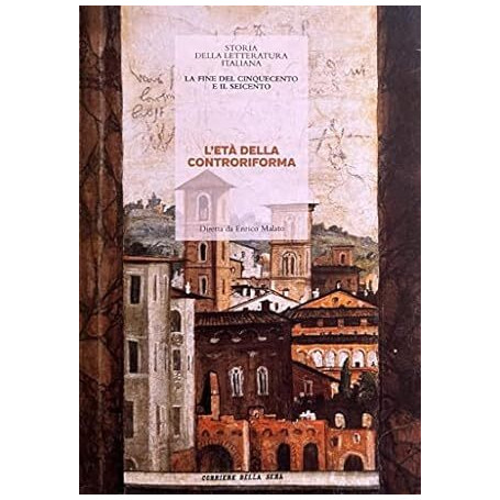 La fine del cinquecento e il seicento L'età della controriforma