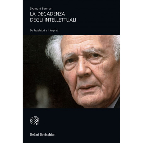 La decadenza degli intellettuali. Da legislatori a interpreti