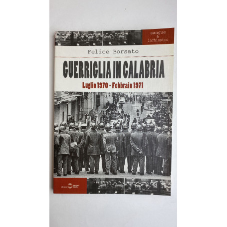 Guerriglia in Calabria. Luglio 1970 - febbraio 1971