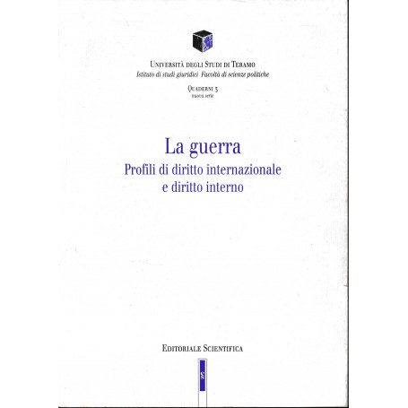 La guerra. Profili di diritto internazionale e diritto interno