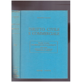 Dirittp Civile e Commerciale Vol. 2 Tomo 1: Obbligazioni in generale contratti in generale