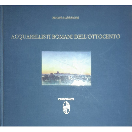 Acquarellisti romani dell'ottocento