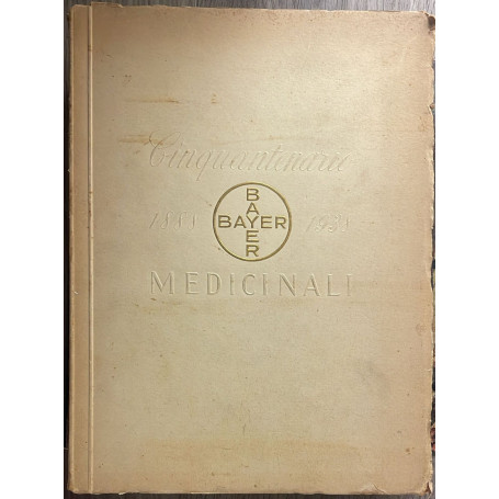 Cinquantenario Bayer medicinali 1888 - 1938