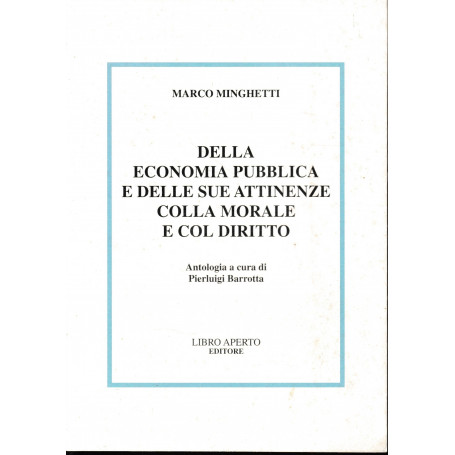 Della economia pubblica e delle sue attinenze colla morale e col diritto.