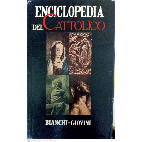 Enciclopedia del cattolico. Seconda parte il repertorio del cattolico A-L