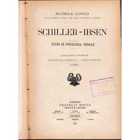 Schiller-Ibsen. Studi di psicologia penale. I masnadieri di Schiller - Spedizione nordica - Hedda Gabler di Ibsen