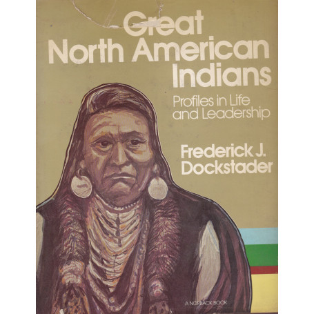 Grat North American Indians. Profiles in life and Leadership.