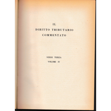 Il diritto tributario commentato. Serie terza volume IV