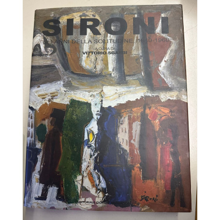 SIRONI gli anni della solitudine 1940-1960