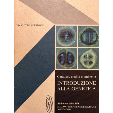 Caratteri eredità e ambiente. Introduzione alla genetica