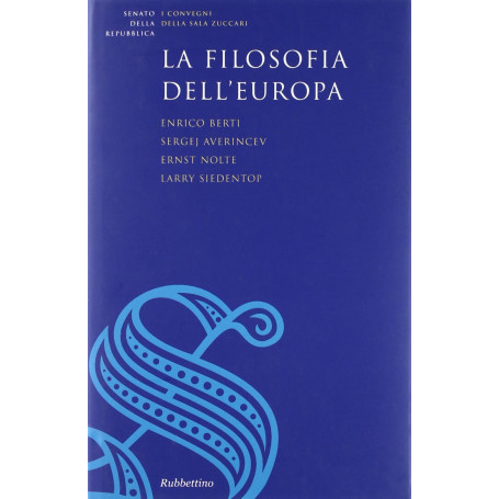 La filosofia dell'Europa. Raccolta dei testi del ciclo di lezioni (Roma febbraio-giugno 2003)