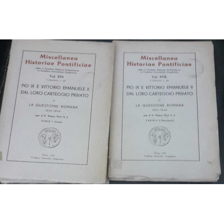 Pio IX e Vittorio Emanuele II dal loro carteggio privato. Volume II La questione romana 1856-1864 Parte I II Testo. I documenti