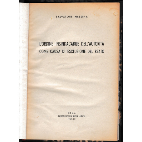 L'ordine insindacabile dell'autorità come causa di esclusione del reato.