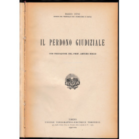 Il perdono giudiziale. Con prefazione del prof. Arturo Rocco