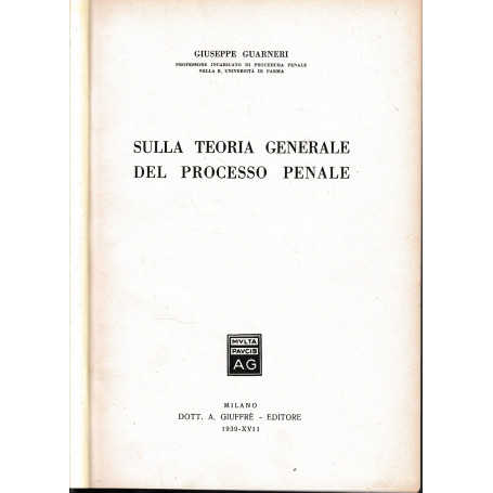 Sulla teoria generale del processo penale.