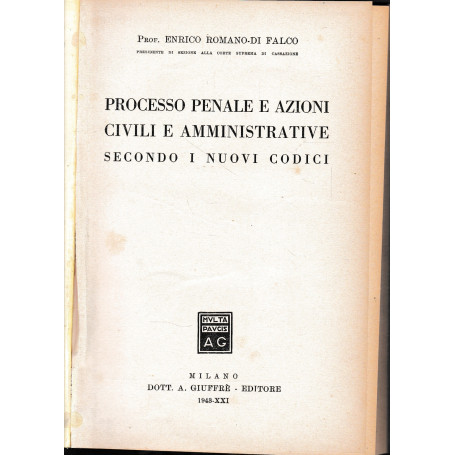 Processo penale e azioni civili e amministrative secondo i nuovi codici.