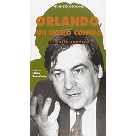 Leoluca Orlando. Un sindaco contro la mafia