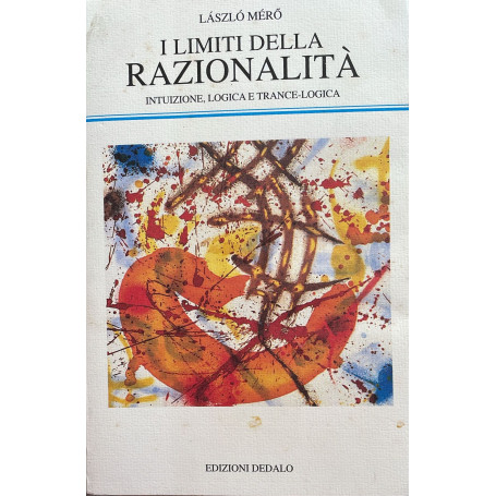 I limiti della razionalità. Intuizione logica e trance-logica