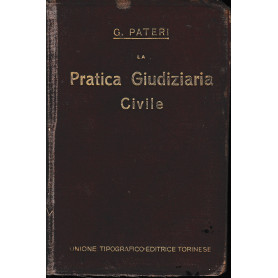 La Pratica Giudiziaria Civile. Formolario